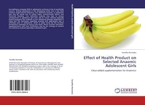 Imagen del vendedor de Effect of Health Product on Selected Anaemic Adolescent Girls : Value added supplementation for Anaemics a la venta por AHA-BUCH GmbH