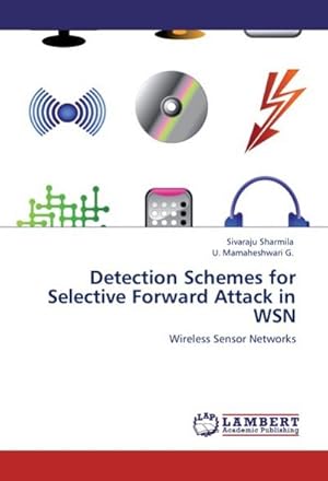 Imagen del vendedor de Detection Schemes for Selective Forward Attack in WSN : Wireless Sensor Networks a la venta por AHA-BUCH GmbH