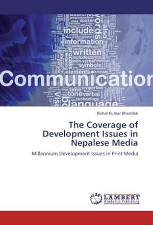 Seller image for The Coverage of Development Issues in Nepalese Media : Millennium Development Issues in Print Media for sale by AHA-BUCH GmbH