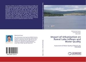 Seller image for Impact of Urbanization on Rawal Lake Inflows and Water Quality : Assessment of Water Quality of Rawal Lake Islamabad for sale by AHA-BUCH GmbH