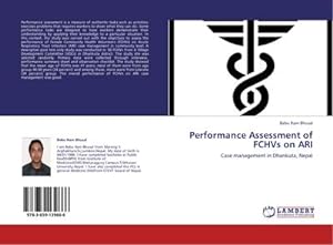 Seller image for Performance Assessment of FCHVs on ARI : Case management in Dhankuta, Nepal for sale by AHA-BUCH GmbH