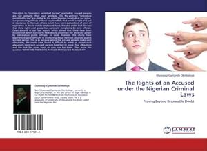 Seller image for The Rights of an Accused under the Nigerian Criminal Laws : Proving Beyond Reasonable Doubt for sale by AHA-BUCH GmbH