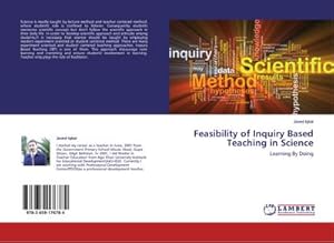 Seller image for Feasibility of Inquiry Based Teaching in Science : Learning By Doing for sale by AHA-BUCH GmbH