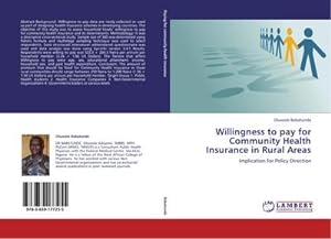 Seller image for Willingness to pay for Community Health Insurance in Rural Areas : Implication for Policy Direction for sale by AHA-BUCH GmbH