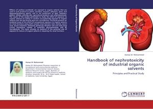 Seller image for Handbook of nephrotoxicity of industrial organic solvents : Principles and Practical Study for sale by AHA-BUCH GmbH