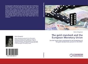 Seller image for The gold standard and the European Monetary Union : Are the factors that contributed to the breakdown of the gold standard also present in the EMU? for sale by AHA-BUCH GmbH