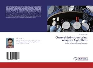 Seller image for Channel Estimation Using Adaptive Algorithms : Under Different Channel scenario for sale by AHA-BUCH GmbH