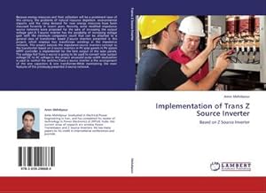 Imagen del vendedor de Implementation of Trans Z Source Inverter a la venta por BuchWeltWeit Ludwig Meier e.K.