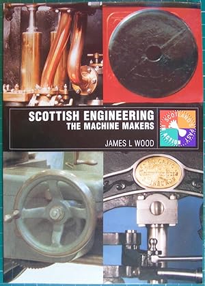 Bild des Verkufers fr Scottish Engineering The Machine Makers zum Verkauf von Hanselled Books