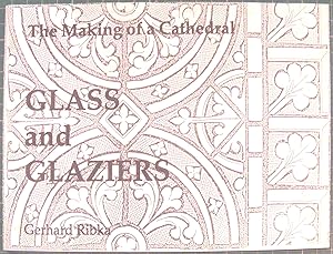 The Making of a Cathedral Glass and Glaziers