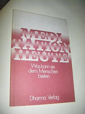 Meditation heute. Was kann sie dem Menschen bieten?