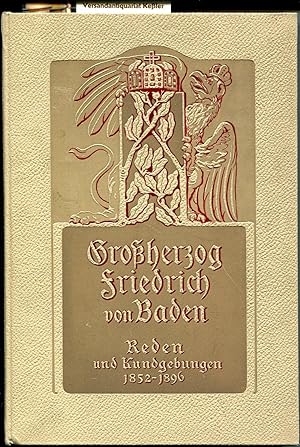 Grossherzog Friedrich von Baden: Reden und Kundgebungen 1852 - 1896