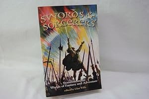 Swords & Sorcerers : Stories from the Worlds of Fantasy and Adventure