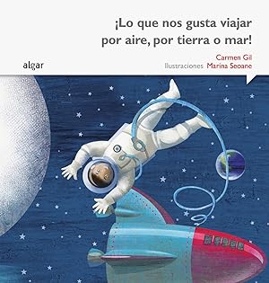 Seller image for Lo que nos gusta viajar por aire, por tierra o mar! for sale by Imosver