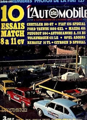 Image du vendeur pour L'AUTOMOBILE - N298 - MARS 1971 / 10 ESSAIS MATCH 8 a 11 cv / CHRYSLER 160 GT / FIAT 125 SPECIAL / FORD TAUNUS 1600 GXL / MAZDA 616 / PEUGEOT 504 / LES 1eres PHOTOS DE LA FIAT 127 etc. mis en vente par Le-Livre