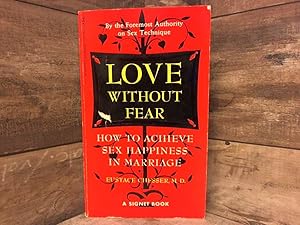 Imagen del vendedor de Love Without Fear: How to Achieve Sex Happiness in Marriage a la venta por Archives Books inc.