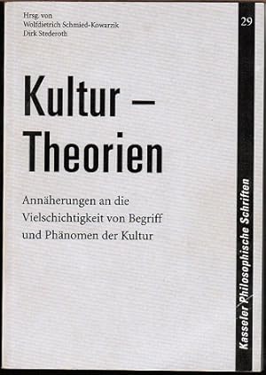 Seller image for Kultur - Theorien. Annherung an die Vielschichtigkeit von Begriff und Phnomen der Kultur (= Kasseler Philosphische Schriften; 29) for sale by Schrmann und Kiewning GbR