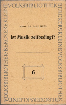 Image du vendeur pour Ist Musik zeitbedingt. Gesetze der Musikgeschichte (= Berckers kleine Volksbibliothek; 6) mis en vente par Schrmann und Kiewning GbR