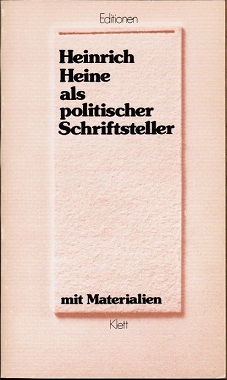 Seller image for Heinrich Heine als politischer Schriftsteller - mit Materialien (= Editionen fr den Literaturunterricht). Auswahl v. Joachim Bark. for sale by Schrmann und Kiewning GbR