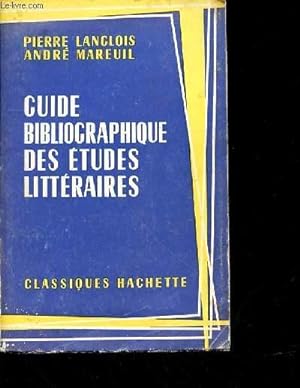Seller image for GUIDE BIBLIOGRAPHIQUE DES ETUDES LITTERAIRES for sale by Le-Livre