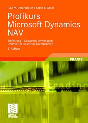 Bild des Verkufers fr Profikurs Microsoft Dynamics NAV : Einfhrung - Souverne Anwendung - Optimierter Einsatz im Unternehmen zum Verkauf von AHA-BUCH GmbH