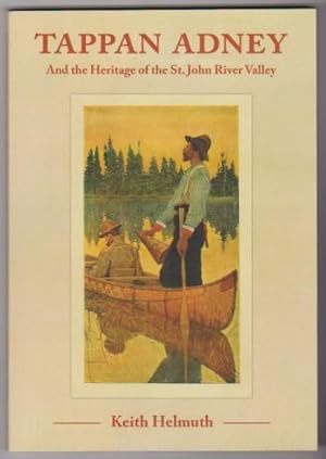 Tappan Adney: and the Heritage of the St. John River Valley