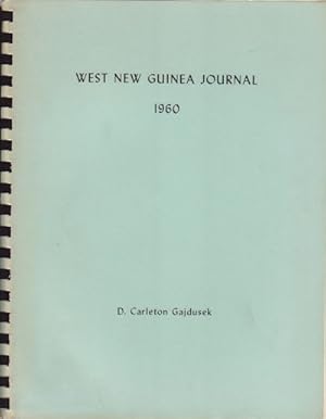 West New Guinea Journal. May 6, 1960 to July 10, 1960.