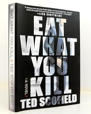 Seller image for Eat What You Kill: A Novel of Wall Street for sale by The Parnassus BookShop