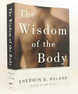 The Wisdom of the Body: Discovering the Human Spirit