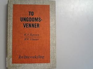 Bild des Verkufers fr To ungdomsvenner : En brevveksling. Historisk Samfund for Sonderjylland, nr. 26. zum Verkauf von Antiquariat Bookfarm