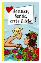 Seller image for Sommer, Sonne, erste Liebe! : [alle Mdchenbuch-Autorinnen in einem Band!]. Freche Mdchen - freche Bcher! for sale by Antiquariat Buchhandel Daniel Viertel