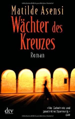 Bild des Verkufers fr Wchter des Kreuzes : Roman. Aus dem Span. von Silvia Schmid / dtv ; 20899 zum Verkauf von Antiquariat Buchhandel Daniel Viertel