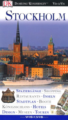 Stockholm : [Design, Natur, Kunst, Handwerk, Hotels, Museen, Pläne, Touren, Boote, Restaurants]. ...