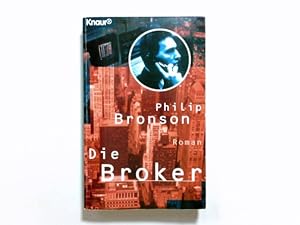 Bild des Verkufers fr Die Broker : Roman. Aus dem Amerikan. von Fred Kinzel / Knaur ; 60418 zum Verkauf von Antiquariat Buchhandel Daniel Viertel