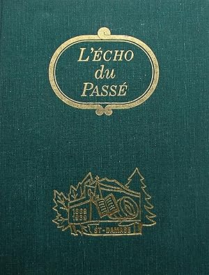 Imagen del vendedor de L'cho du Pass : St-Damase, 1889[-]1989 a la venta por Librairie La fort des Livres