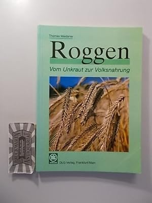 Roggen: Vom Unkraut zur Volksnahrung.