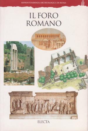 Seller image for Il Foro Romano for sale by Studio Bibliografico di M.B.