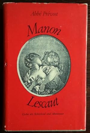 Image du vendeur pour Die Abenteuer der Manon Lescaut und des Chevalier des Grieux. Roman. mis en vente par buch-radel