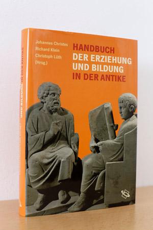 Bild des Verkufers fr Handbuch der Erziehung und Bildung in der Antike zum Verkauf von AMSELBEIN - Antiquariat und Neubuch