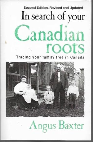 Seller image for In Search of Your Canadian Roots : Tracing Your Family Tree in Canada for sale by Bookfeathers, LLC