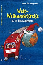 Seller image for Welt-Weihnachtsreise im IC Himmelpforten for sale by Versandbuchhandlung Kisch & Co.