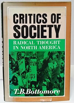 Imagen del vendedor de Critics of Society radical thought in North America a la venta por Philosopher's Stone Books