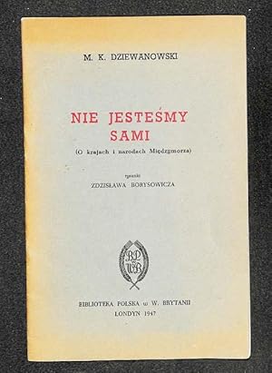 Seller image for Nie jestesmy sami : o krajach i narodach Miedzymorza for sale by Librairie Lettres Slaves - Francis