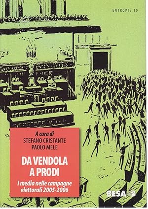 Image du vendeur pour Da Vendola a Prodi I media nelle campagne elettorali 2005-2006 mis en vente par Di Mano in Mano Soc. Coop