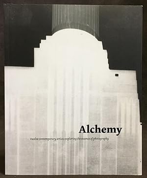 Bild des Verkufers fr Alchemy: Twelve Contemporary Artists Exploring the Essence of PHotography zum Verkauf von Exquisite Corpse Booksellers