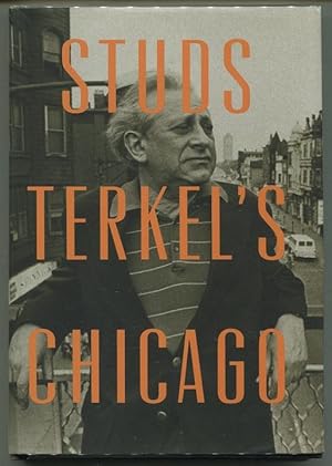 Imagen del vendedor de Studs Terkel's Chicago a la venta por Evening Star Books, ABAA/ILAB