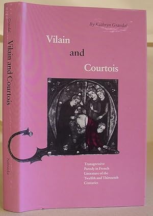 Bild des Verkufers fr Vilain And Courtois - Transgresive Parody In French Literature Of The Twelfth And Thirteenth Centuries zum Verkauf von Eastleach Books