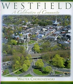 Imagen del vendedor de Westfield: A Celebration of Community a la venta por Zoar Books & Gallery