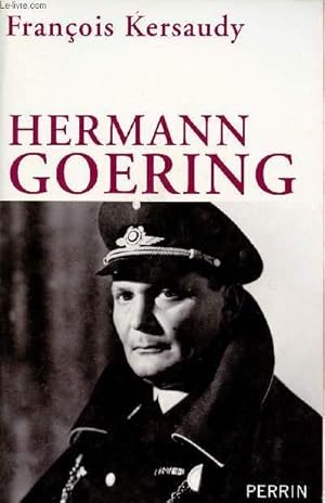 Seller image for HERMANN GOERING : LE DEUXIEME HOMME DU IIIE REICH for sale by Le-Livre