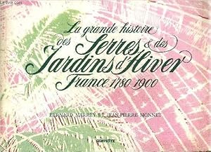 Bild des Verkufers fr LA GRANDE HISTOIRE DES SERRES ET DES JARDINS D'HIVER FRANCE 1780-1900. zum Verkauf von Le-Livre